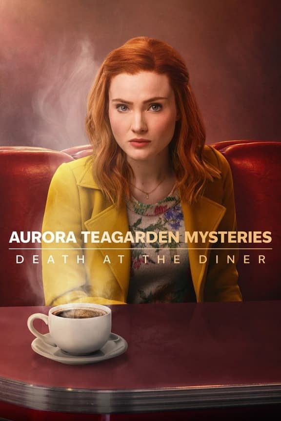 فیلم Aurora Teagarden Mysteries: Death at the Diner 2024 | اسرار آرورا تیگاردن: مرگ در شام