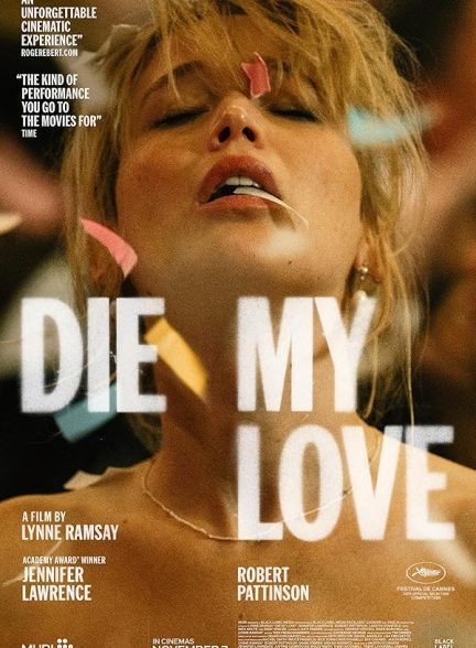 فیلم Die My Love 2025 | بمیر عشق من